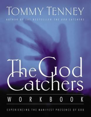 The God Catchers Workbook: Experiencing the Man... 0785266232 Book Cover