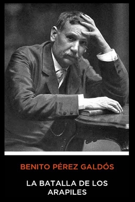 Benito P?rez Gald?s - La Batalla de los Arapiles [Spanish] B084Q5Q8CR Book Cover