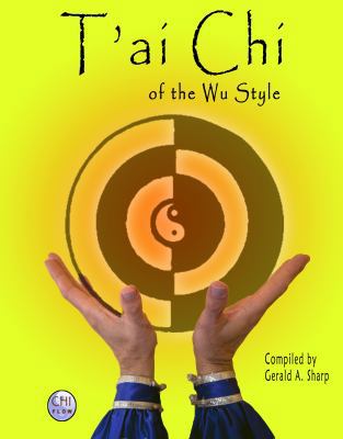 T'ai Chi of the Wu Style : The Book
