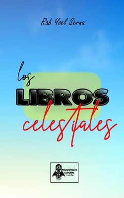 Los libros celestiales [Spanish] B0DJQNL33D Book Cover