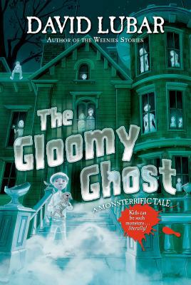 The Gloomy Ghost: A Monsterrific Tale (Monsterr... 0765330806 Book Cover