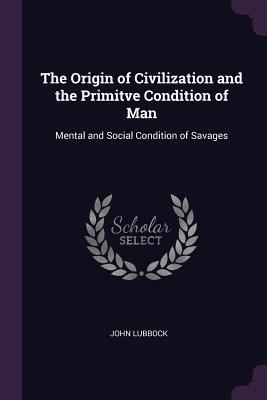 The Origin of Civilization and the Primitve Con... 137791674X Book Cover