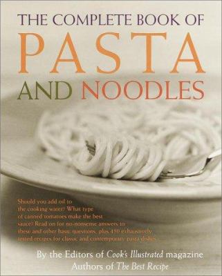 The Complete Book of Pasta and Noodles 0609600648 Book Cover