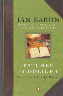 Patches of Godlight: Father Tim's Favorite Quotes 014200197X Book Cover