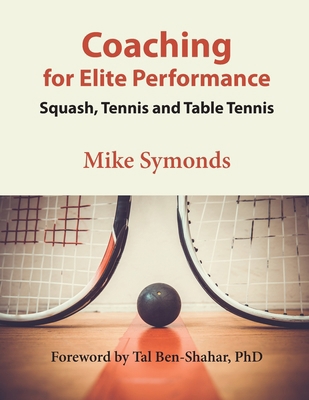 Coaching for Elite Performance: Squash, Tennis ... 1087901170 Book Cover