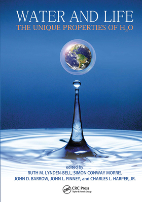 Water and Life: The Unique Properties of H2O 1032920610 Book Cover