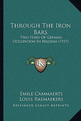 Through The Iron Bars: Two Years Of German Occu... 1166152456 Book Cover