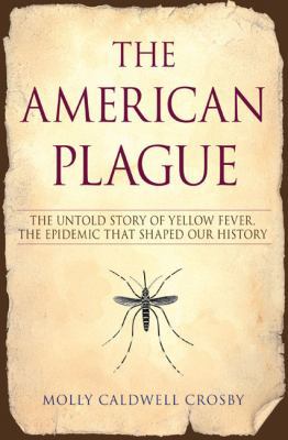 The American Plague: The Untold Story of Yellow... 0425212025 Book Cover