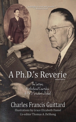 Ph.D.'s Reverie: The Letters 1506906664 Book Cover