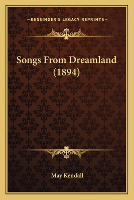 Songs From Dreamland (1894) 1164852361 Book Cover