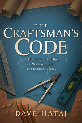The Craftsman's Code: A Blueprint for Building ... B0GF3Q192F Book Cover