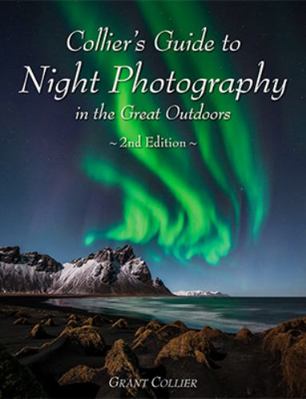 Collier's Guide to Night Photography in the Gre... 1935694499 Book Cover