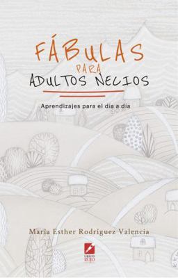 Paperback F?bulas para Adultos Necios : Aprendizajes para el D?a a D?a Book