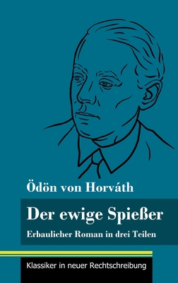 Der ewige Spießer: Erbaulicher Roman in drei Te... [German] 3847851136 Book Cover