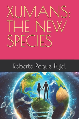Xumans: The New Species B0DJFD3DYZ Book Cover