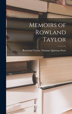 Memoirs of Rowland Taylor 101590226X Book Cover