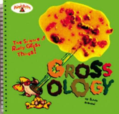 Grossology 020140964X Book Cover