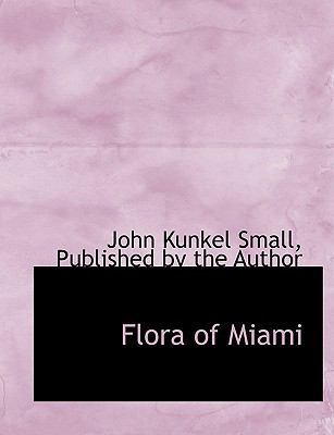 Flora of Miami 114025233X Book Cover