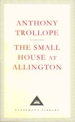 The Small House At Allington (Everyman's Librar... 1857152379 Book Cover