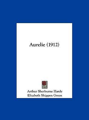 Aurelie (1912) 1162108193 Book Cover