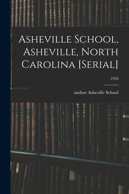 Asheville School, Asheville, North Carolina [se... 1014471060 Book Cover