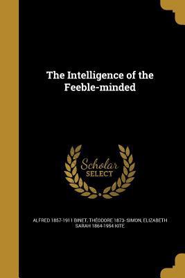 The Intelligence of the Feeble-minded 1363619675 Book Cover