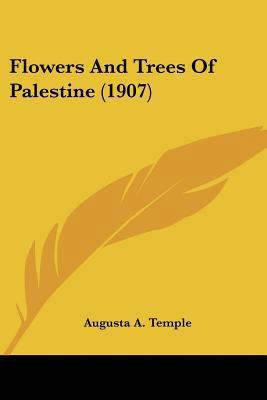 Flowers And Trees Of Palestine (1907) 112062116X Book Cover