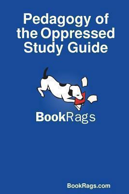 Pedagogy of the Oppressed Study Guide 1304556670 Book Cover