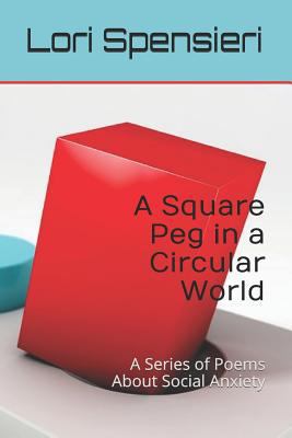 A Square Peg in a Circular World: A Series of P... 1731459408 Book Cover