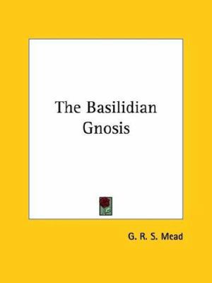 The Basilidian Gnosis 0766196569 Book Cover