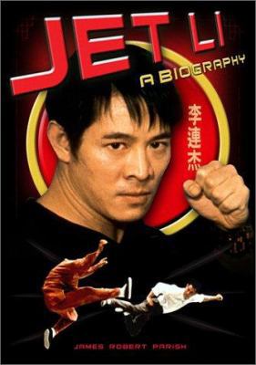 Jet Li: A Biography 1560253762 Book Cover