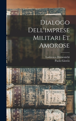 Dialogo dell'imprese militari et amorose [Italian] 1016171935 Book Cover