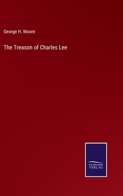The Treason of Charles Lee 3375106335 Book Cover
