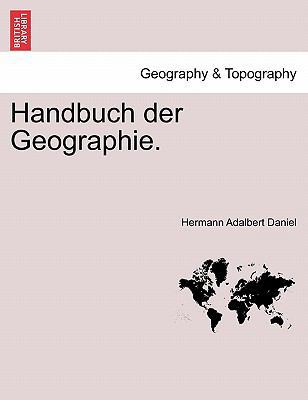 Handbuch der Geographie. ERSTER THEIL [German] 1241426821 Book Cover