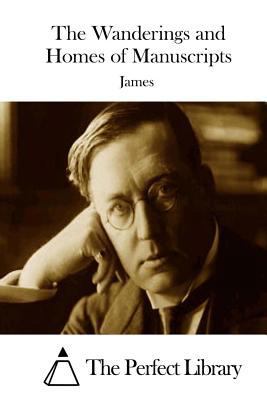 The Wanderings and Homes of Manuscripts 1511870869 Book Cover