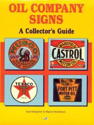 Oil Company and Automotive Signs: A Collector's... 0760300739 Book Cover