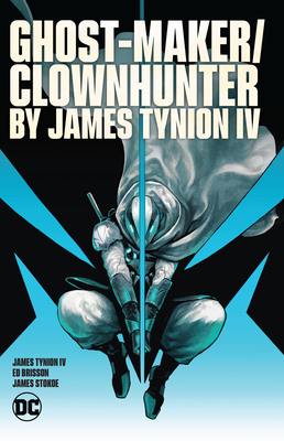 Ghost-Maker/Clownhunter by James Tynion IV 1779521448 Book Cover