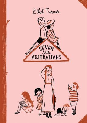 Seven Little Australians: Australian Children's... 0670076872 Book Cover