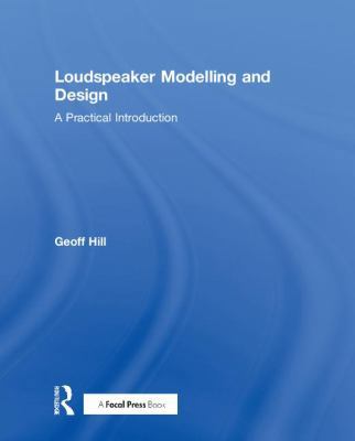 Loudspeaker Modelling and Design: A Practical I... 0815361327 Book Cover