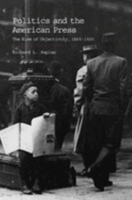Politics and the American Press 0521621518 Book Cover