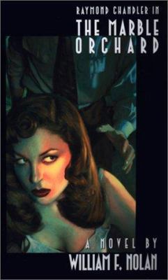 Raymond Chandler in the Marble Orchard: A Novel 0743444760 Book Cover