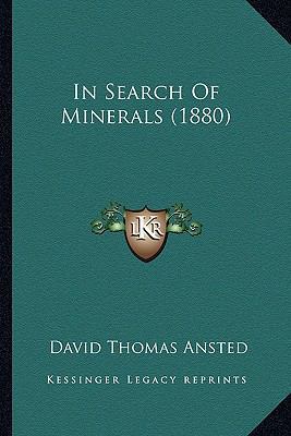 In Search Of Minerals (1880) 116467949X Book Cover