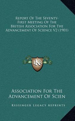 Report of the Seventy-First Meeting of the Brit... 1164458744 Book Cover