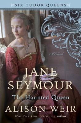 Jane Seymour, the Haunted Queen 1101966548 Book Cover