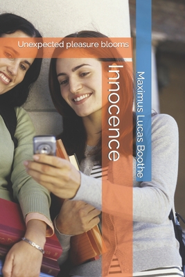 Innocence: Unexpected pleasure blooms            Book Cover
