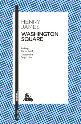 Washington Square: Novela / A Novel [Spanish] 6073933908 Book Cover