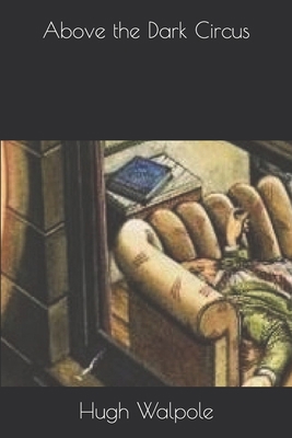 Above the Dark Circus 1691913057 Book Cover