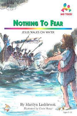 Nothing to Fear: Jesus Walks on Water (Me Too!) 093365782X Book Cover