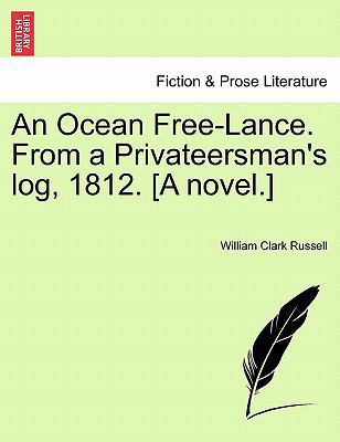 An Ocean Free-Lance. from a Privateersman's Log... 1240899645 Book Cover