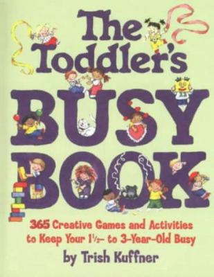 The Toddler's Busy Book 0881663573 Book Cover